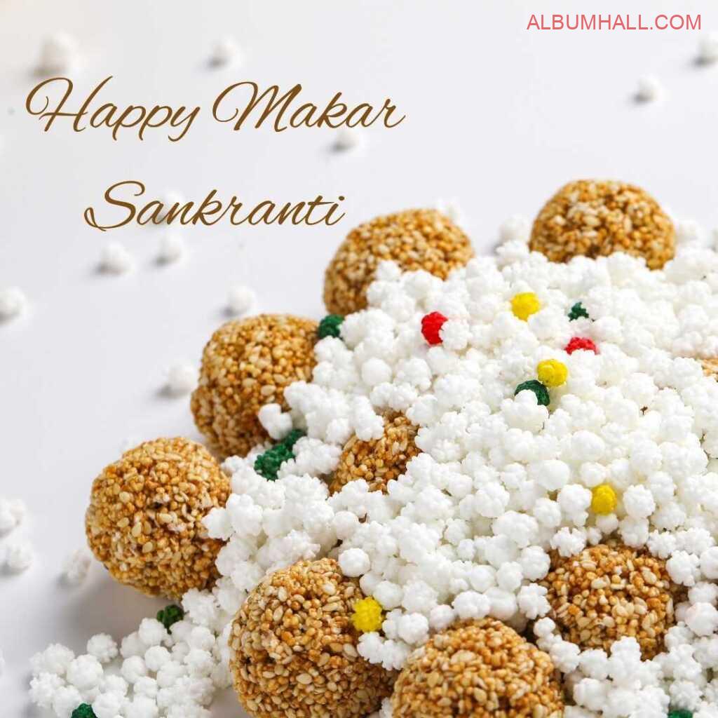 Sankrant wishes for loved ones white sweets and ladoos in it
