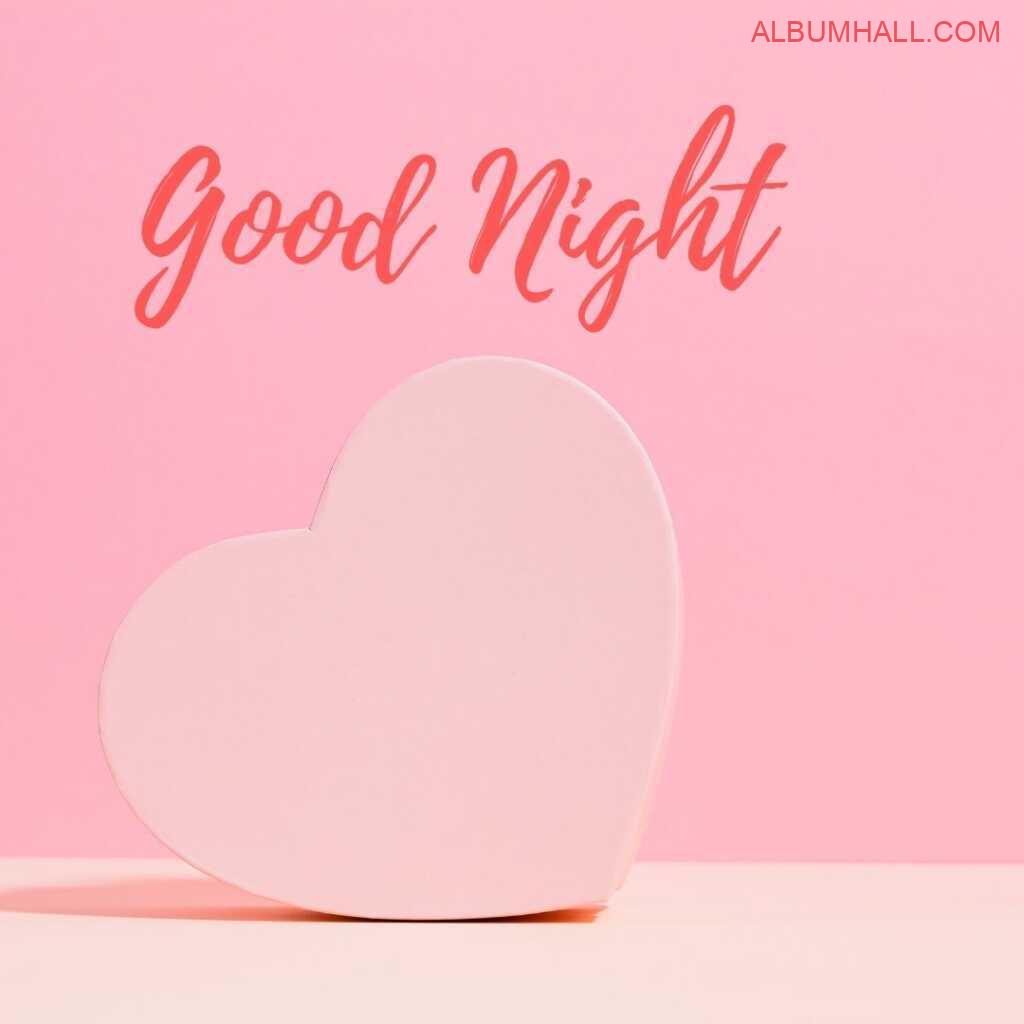 cream color heart with light pink background wishing loved one good night